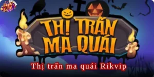 Thị trấn ma quái Rikvip